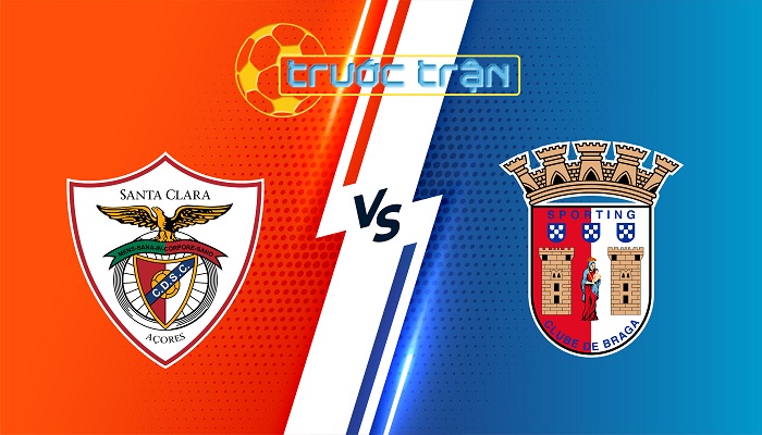 Santa Clara vs Braga – Soi kèo hôm nay 00h00 23/12/2024 – VĐQG Bồ Đào Nha
