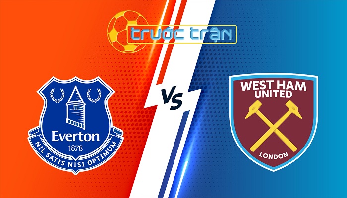 Everton vs West Ham Utd – Soi kèo hôm nay 22h00 15/03/2025 – Ngoại Hạng Anh