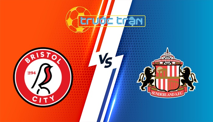 Bristol City vs Sunderland – Soi kèo hôm nay 21h00 18/04/2025 – Hạng Nhất Anh