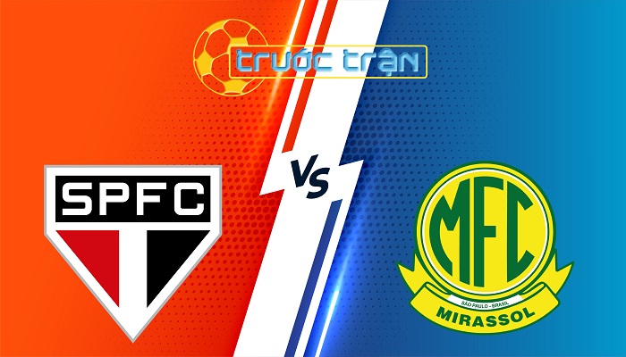 Sao Paulo vs Mirassol – Soi kèo hôm nay 04h30 25/05/2025 – VĐQG Brazil