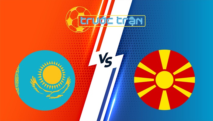 Kazakhstan vs North Macedonia – Soi kèo hôm nay 21h00 09/06/2025 – Vòng loại World Cup 2026