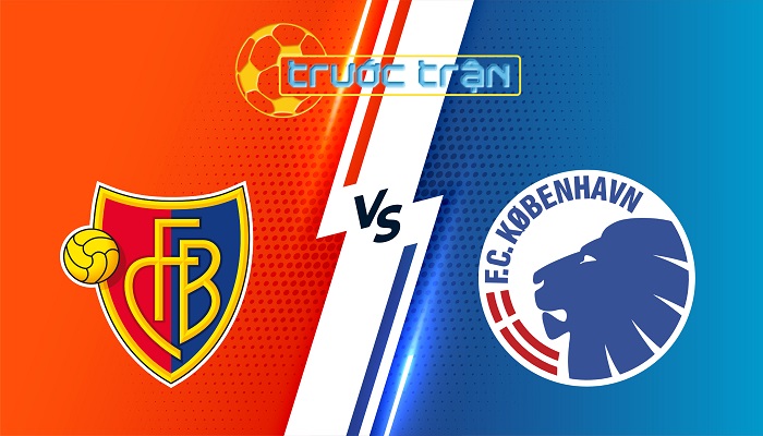 Basel vs Copenhagen – Soi kèo hôm nay 02h00 21/08/2025 – Champions League